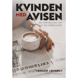 Kvinden med avisen: En fortælling om liv og kærlighed