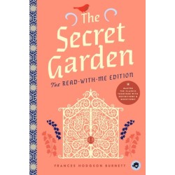 The Secret Garden: The Read-With-Me Edition: The Unabridged Story in 20-Minute Reading Sections with Comprehension Questions, Discussion Prompts, Definitions, and More!