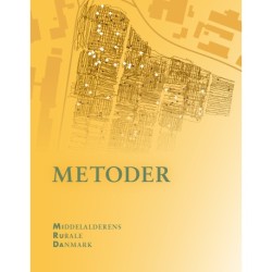 Metoder: Middelalderens rurale Danmark IV