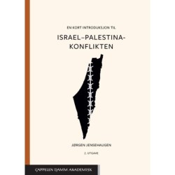 En kort introduksjon til Israel-Palestina-konflikten
