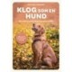 Klog som en hund: Din guide til en rolig og glad familiehund