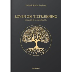 Loven om tiltrækning: Din guide til et succesfuldt liv