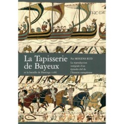 La tapisserie de Bayeux et la bataille de Hastings 1066