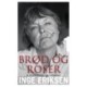 Brød og roser. Af en romanforfatters erindringer. 1