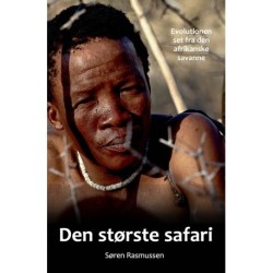 Den største safari: I begyndelsen var Afrika – historier om livets udvikling set gennem natur og mennesker i Afrika