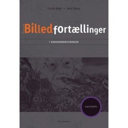 Billedfortællinger i danskundervisningen. Lærerhæfte