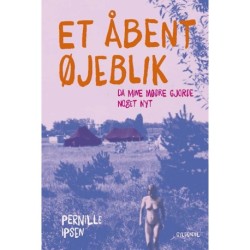 Et åbent øjeblik: Da mine mødre gjorde noget nyt