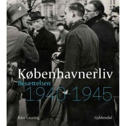 Københavnerliv: Besættelsen 1940-1945