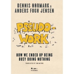 Pseudowork: How we ended up being busy doing nothing