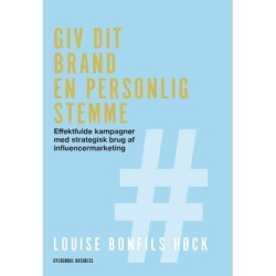 Giv dit brand en personlig stemme: Effektfulde kampagner med strategisk brug af influencermarketing