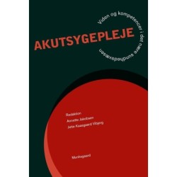 Akutsygepleje: viden og kompetencer i det nære sundhedsvæsen