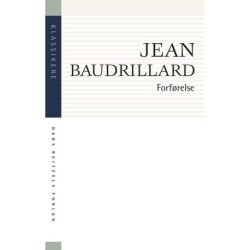 Forførelse: Essay om begær og spil, skin og simulation