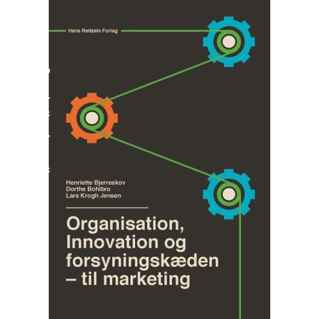 Organisation, innovation og forsyningskæden: - til marketing