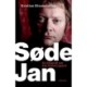 Søde Jan: En biografi om Jan Sonnergaard