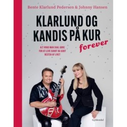 Klarlund og Kandis på kur – forever: Alt hvad man skal gøre for at leve sundt og godt resten af livet