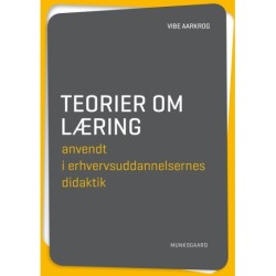 Teorier om læring anvendt i erhvervsuddannelsernes didaktik