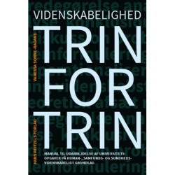 Videnskabelighed trin for trin: Manual til udarbejdelse af universitetsopgaver på human-, samfunds- og sundhedsvidenskabeligt grundlag