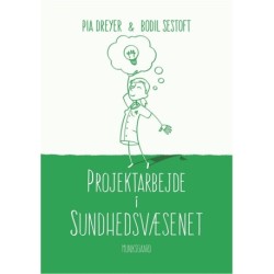 Projektarbejde i sundhedsvæsenet: fra idé til implementering