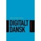 Digitalt dansk: Mediedidaktik 2.0