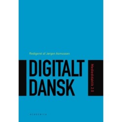 Digitalt dansk: Mediedidaktik 2.0