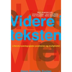 Videre i teksten: Litteraturpædagogiske positioner og muligheder