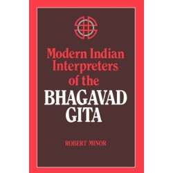 Modern Indian Interpreters of the Bhagavad Gita