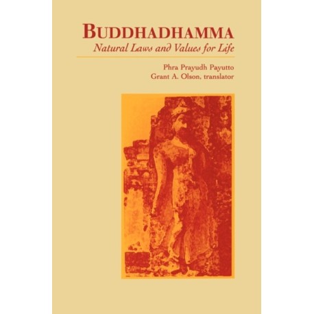 Buddhadhamma: Natural Laws and Values for Life
