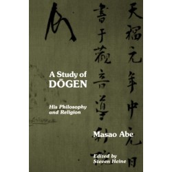 A Study of Dogen: His Philosophy and Religion