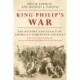 King Philip's War: The History and Legacy of America's Forgotten Conflict