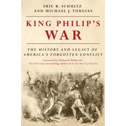 King Philip's War: The History and Legacy of America's Forgotten Conflict