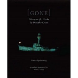 GONE: Site-Specific Works by Dorothy Cross