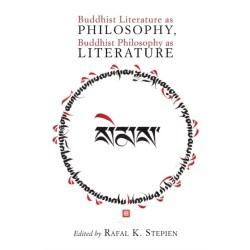 Buddhist Literature as Philosophy, Buddhist Philosophy as Literature
