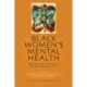 Black Women's Mental Health: Balancing Strength and Vulnerability