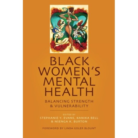 Black Women's Mental Health: Balancing Strength and Vulnerability