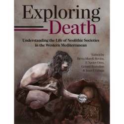 Exploring Death: Understanding the Life of Neolithic Societies in the Western Mediterranean