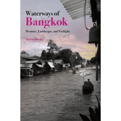 Waterways of Bangkok: Memory, Landscape and Twilight