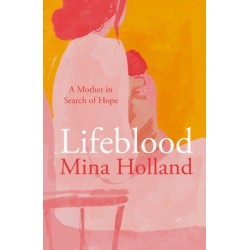 Lifeblood: A Mother in Search of Hope