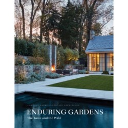 Enduring Gardens: The Tame and the Wild