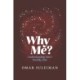 Why Me?: Understanding One's Worldly Fate