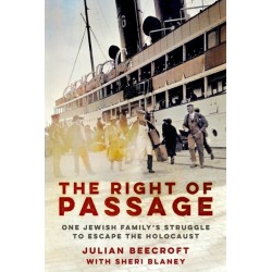 The Right of Passage: One Jewish Family's Struggle to Escape the Holocaust