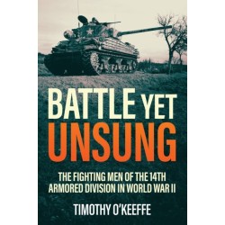 Battle Yet Unsung: The Fighting Men of the 14th Armored Division in World War II