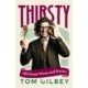 Thirsty: 100 Great Wines and Stories by the Wine Guy