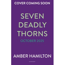 Seven Deadly Thorns: the irresistible enemies-to-lovers romantasy