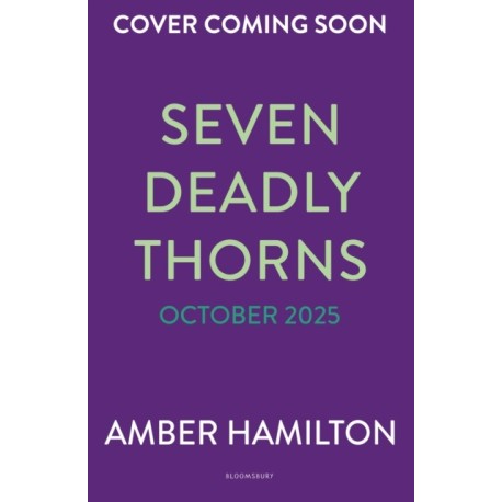 Seven Deadly Thorns: the irresistible enemies-to-lovers romantasy
