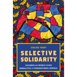 Selective Solidarity: Children and Middle-Class Moralities in Transnational Senegal