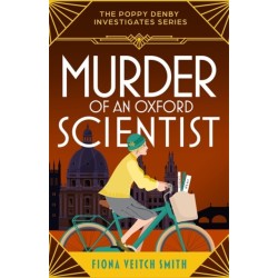 Murder of an Oxford Scientist: A gripping and unputdownable cozy Golden Age murder mystery