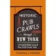 Historic Pub Crawls Through New York: 10 Guided Walks Around New York's Iconic Pubs and Landmarks