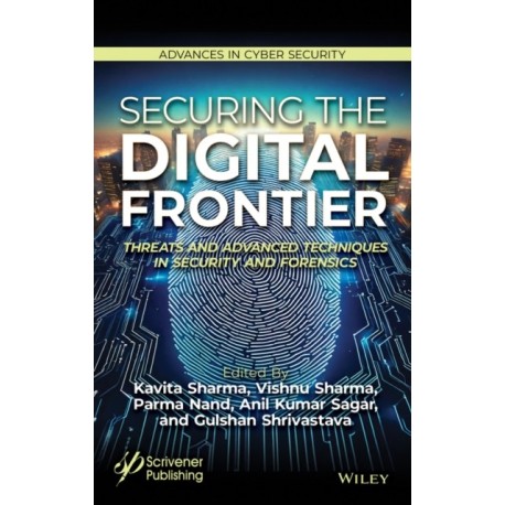 Securing the Digital Frontier: Threats and Advanced Techniques in Security and Forensics