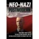 Neo-Nazi Postmodern: Right-Wing Terror Tactics, the Intellectual New Right, and the Destabilization of Memory in Germany since 1989