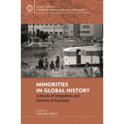 Minorities in Global History: Cultures of Integration and Patterns of Exclusion